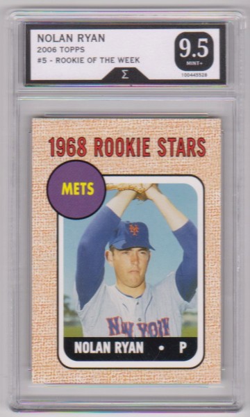 Graded Sigma Mint+ 9.5 - Nolan Ryan 2006 Topps Rookie Of The Week #5 Card