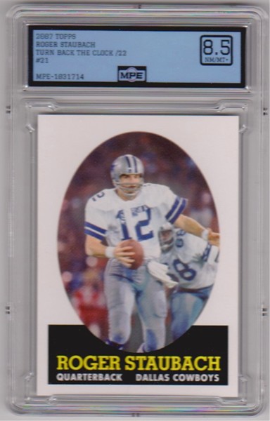 Graded MPE NM/MT+ 8.5 - Roger Staubach 2007 Topps Turn Back The Clock #21 Card
