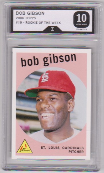 Graded Sigma Gem Mint 10 - Bob Gibson 2006 Topps Rookie Of The Week #19 Card