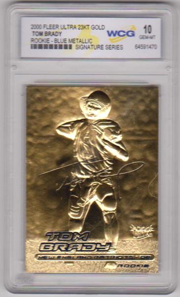 Rookie Graded Gem Mint 10 - Tom Brady 2000 Fleer Ultra 23 Kt Gold Card