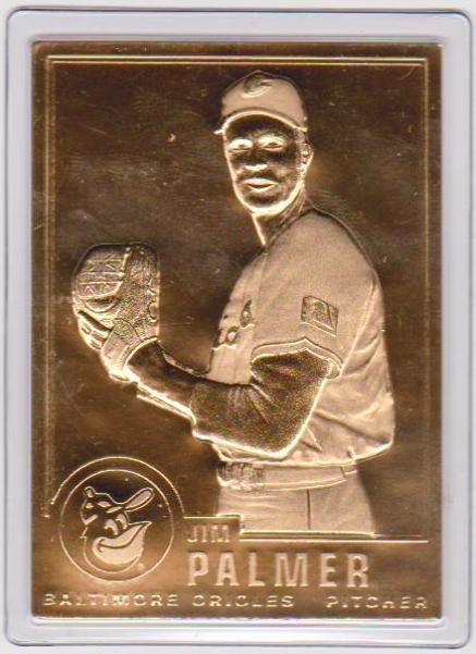 22 kt Gold - Jim Palmer 1996 Danbury Mint Gold Card - HOF'er