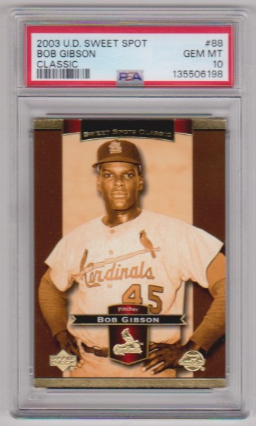 Graded PSA Gem Mint 10 - Bob Gibson 2003 Upper Deck Sweet Spot Classic #88 Card