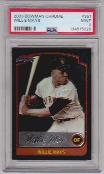 Graded PSA Mint 9 - Willie Mays 2003 Bowman Chrome #351 Card