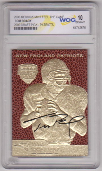 Graded Gem Mint 10 - Tom Brady 2006 Merrick Mint 2000 Draft Pick 23 Kt Gold Card