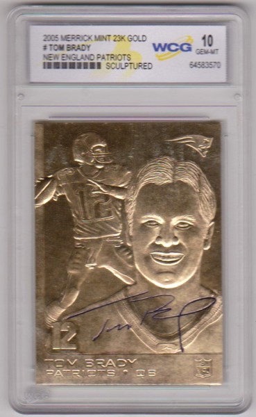 Graded Gem Mint 10 - Tom Brady 2005 Merrick Mint 23 Kt Gold Card
