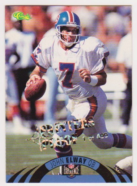 Only 499 Exist - John Elway 1996 Classic NFL Experience Printers Proof #20 Insert Card