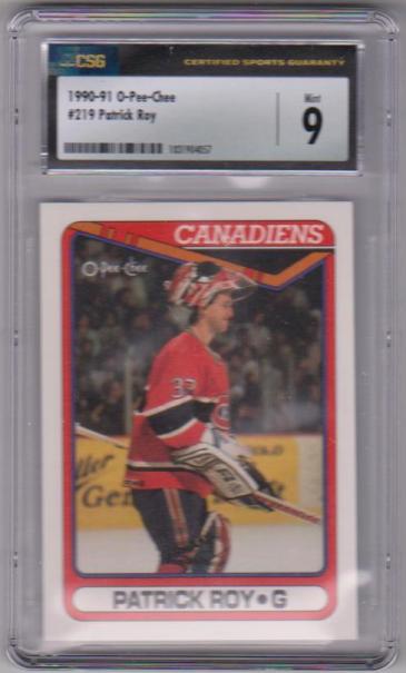 Graded CSG Mint 9 - Patrick Roy 1990-91 O-Pee-Chee #219 Card