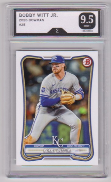 Graded Sigma Mint+ 9.5 - Bobby Witt Jr. 2026 Bowman #25 Card