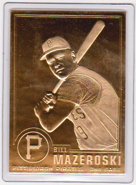 22 kt Gold - BILL MAZEROSKI 1996 Danbury Mint Gold Card - HOF'er