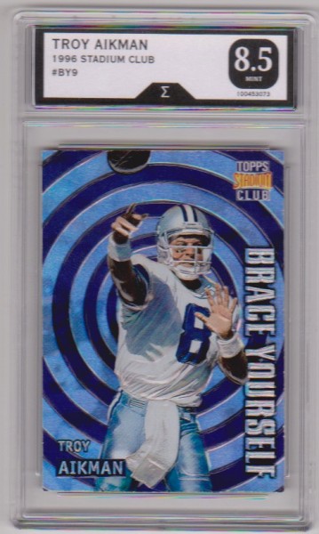 Graded Sigma Mint 8.5  - Troy Aikman 1996 Stadium Club Brace Yourself #BY9 Insert Card