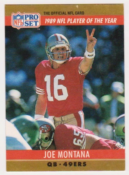 Error - JOE MONTANA 1990 Pro Set Wrong Back - HOFer