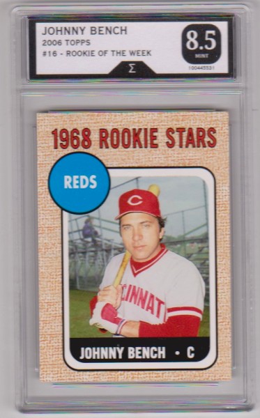 Graded Sigma Mint 8.5  - Johnny Bench 2006 Topps Rookie Of The Week #16 Card