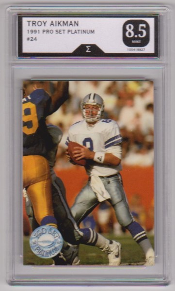 Graded Sigma Mint 8.5  - Troy Aikman 1991 Pro Set Platinum #24 Card