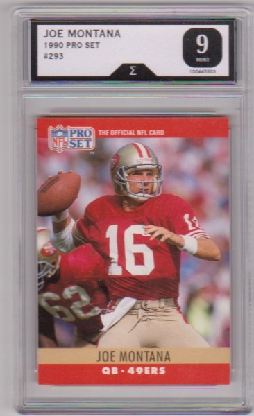 Graded Sigma Mint 9  - Joe Montana 1990 Pro Set #293 Card