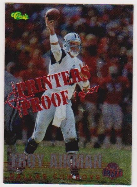 Only 297 Exist - Troy Aikman 1995 Classic NFL Rookies Silver Printers Proof #109 Insert Card