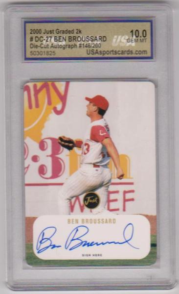 Signed Rookie Graded Gem Mint 10 - Ben Broussard 2000 Just Minors Just Graded 2K Die Cut #DC-27 Certified Autographed Insert Card