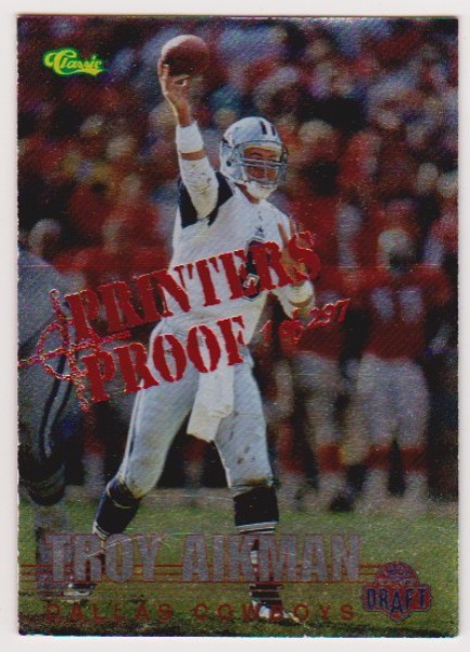 Only 297 Exist - Troy Aikman 1995 Classic NFL Rookies Silver Printers Proof #109 Insert Card