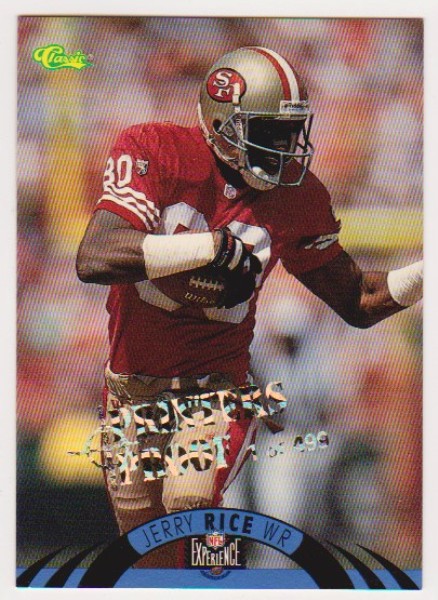 Only 499 Exist - Jerry Rice 1996 Classic NFL Experience Printers Proof #2 Insert Card