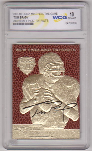 Graded Gem Mint 10 - Tom Brady 2006 Merrick Mint 2000 Draft Pick 23 Kt Gold Card