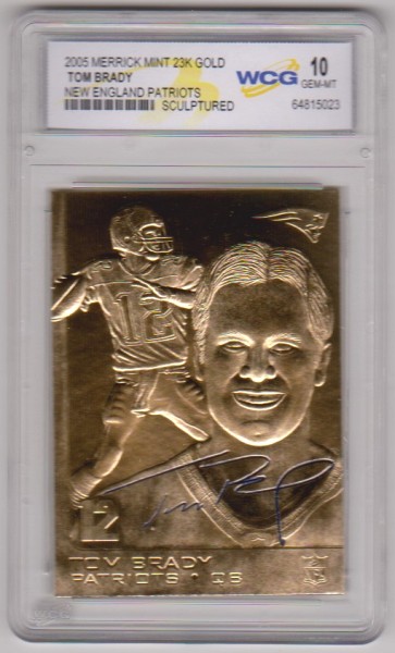 Graded Gem Mint 10 - Tom Brady 2005 Merrick Mint 23 Kt Gold Card