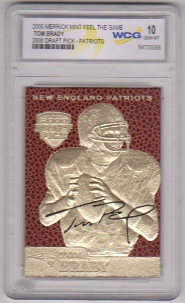 Graded Gem Mint 10 - Tom Brady 2006 Merrick Mint 2000 Draft Pick 23 Kt Gold Card