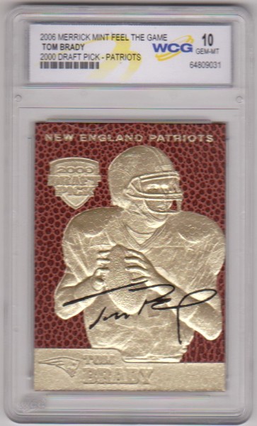 Graded Gem Mint 10 - Tom Brady 2006 Merrick Mint 2000 Draft Pick 23 Kt Gold Card
