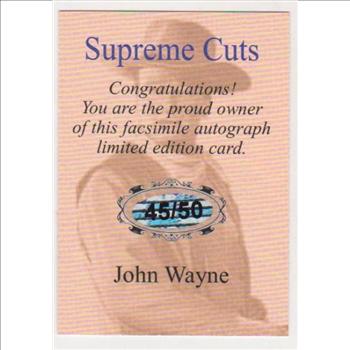 #45/50 Produced - John Wayne Supreme Cuts Facsimile Autograph Card