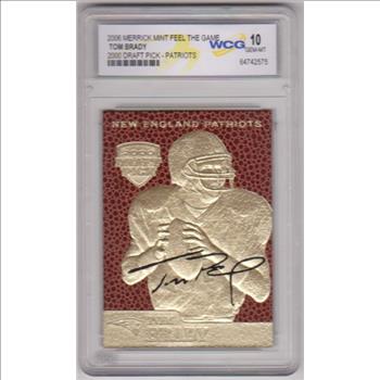 Graded Gem Mint 10 - Tom Brady 2006 Merrick Mint 2000 Draft Pick 23 Kt Gold Card