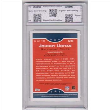 Graded Sigma Gem Mint 10 - Johnny Unitas 2006 Topps True Champions #6 Card