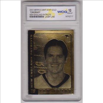 Graded Gem Mint 10 - Tom Brady 2003 Merrick Mint 23 Kt Gold Card