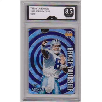 Graded Sigma Mint 8.5  - Troy Aikman 1996 Stadium Club Brace Yourself #BY9 Insert Card