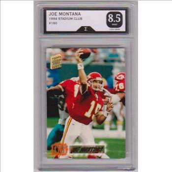 Graded Sigma Mint 8.5 - Joe Montana 1994 Stadium Club #160 Card