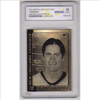 Graded Gem Mint 10 - Tom Brady 2003 Merrick Mint 23 Kt Gold Card