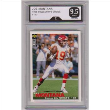 Graded Sigma Mint+ 9.5 - Joe Montana 1995 Collector's Choice #117 Card