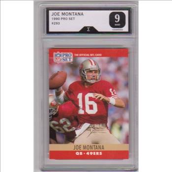 Graded Sigma Mint 9  - Joe Montana 1990 Pro Set #293 Card
