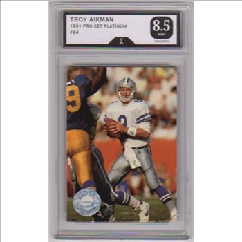 Graded Sigma Mint 8.5 - Troy Aikman 1991 Pro Set Platinum #24 Card