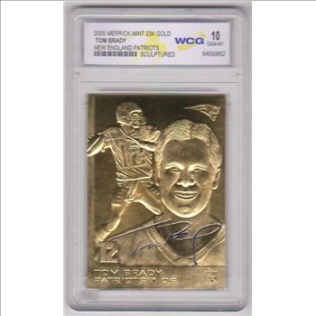 Graded Gem Mint 10 - Tom Brady 2005 Merrick Mint 23 Kt Gold Card