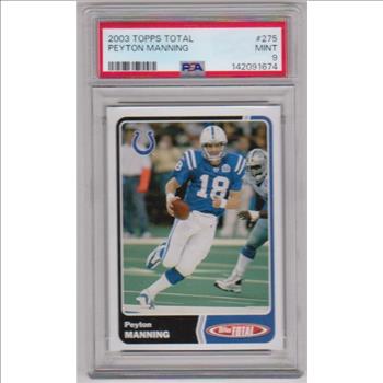 Graded PSA Mint 9 - Peyton Manning 2003 Topps Total #275 Card