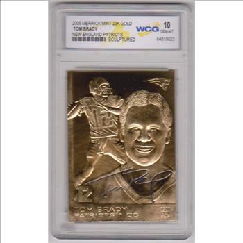 Graded Gem Mint 10 - Tom Brady 2005 Merrick Mint 23 Kt Gold Card