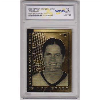 Graded Gem Mint 10 - Tom Brady 2003 Merrick Mint 23 Kt Gold Card