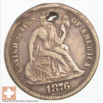1876 Seated Liberty Silver Dime *Condition: Hole