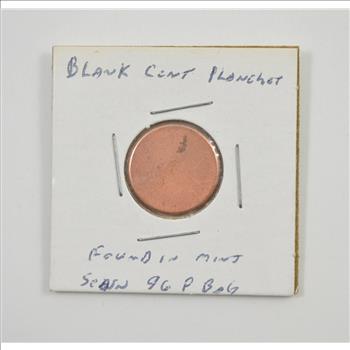 Major Error: Blank Cent Planchet