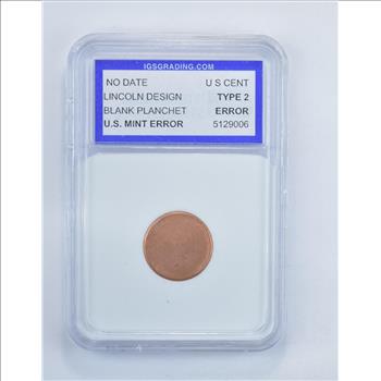 MINT ERROR No Date Lincoln Cent Blank Planchet - Type 2 ERROR - Slabbed IGS