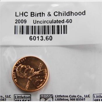 2009 Lincoln Bicentennial Birth & Childhood Cent*Graded Uncirculated 60 by Littleton Coin Company