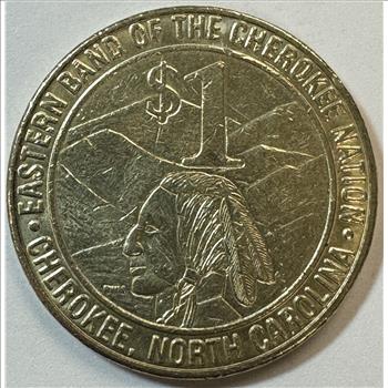 Eastern Band of the Cherokee Nation - Cherokee, North Carolina - $1 Gaming Token