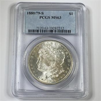 MINT ERROR*1880/79-S Morgan Silver Dollar*Graded MS63 by PCGS*Struck at San Francisco