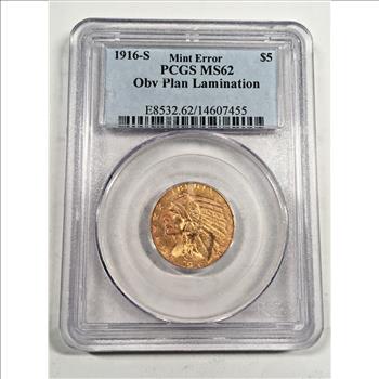 MINT ERROR*1916-S $5 Indian Head Gold Half Eagle*Graded MS62 obv Plan Lamination by PCGS