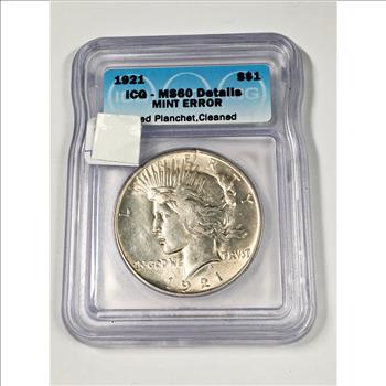MINT ERROR*1921 Peace Silver Dollar*Cracked Planchet, Cleaned*Graded MS60 Details by ICG
