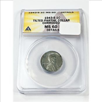 MINT ERROR*1943-S Steel Lincoln Head Wheat Cent*TILTED PARTIAL COLLAR*Graded MS60 Details by ANACS