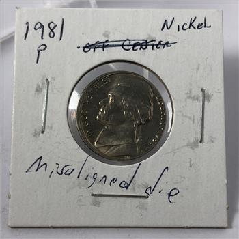 MINT ERROR*1981-P Jefferson Nickel*Off Center/Misaligned Die*High Grade